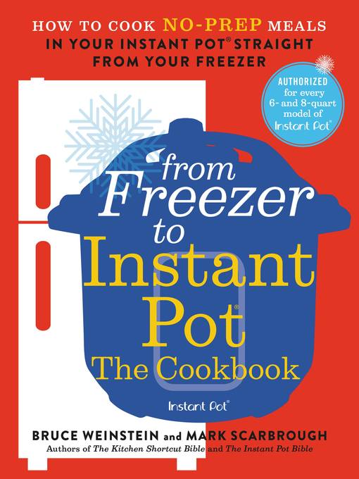 Title details for From Freezer to Instant Pot by Bruce Weinstein - Available